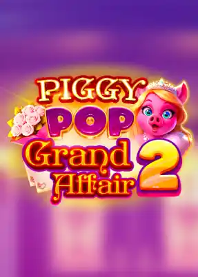 Piggy Pop Grand Affair 2